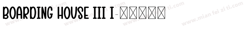 Boarding House III I字体转换